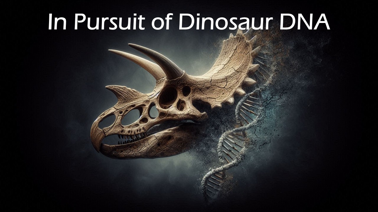 In Pursuit of Dinosaur DNA (Phase I)